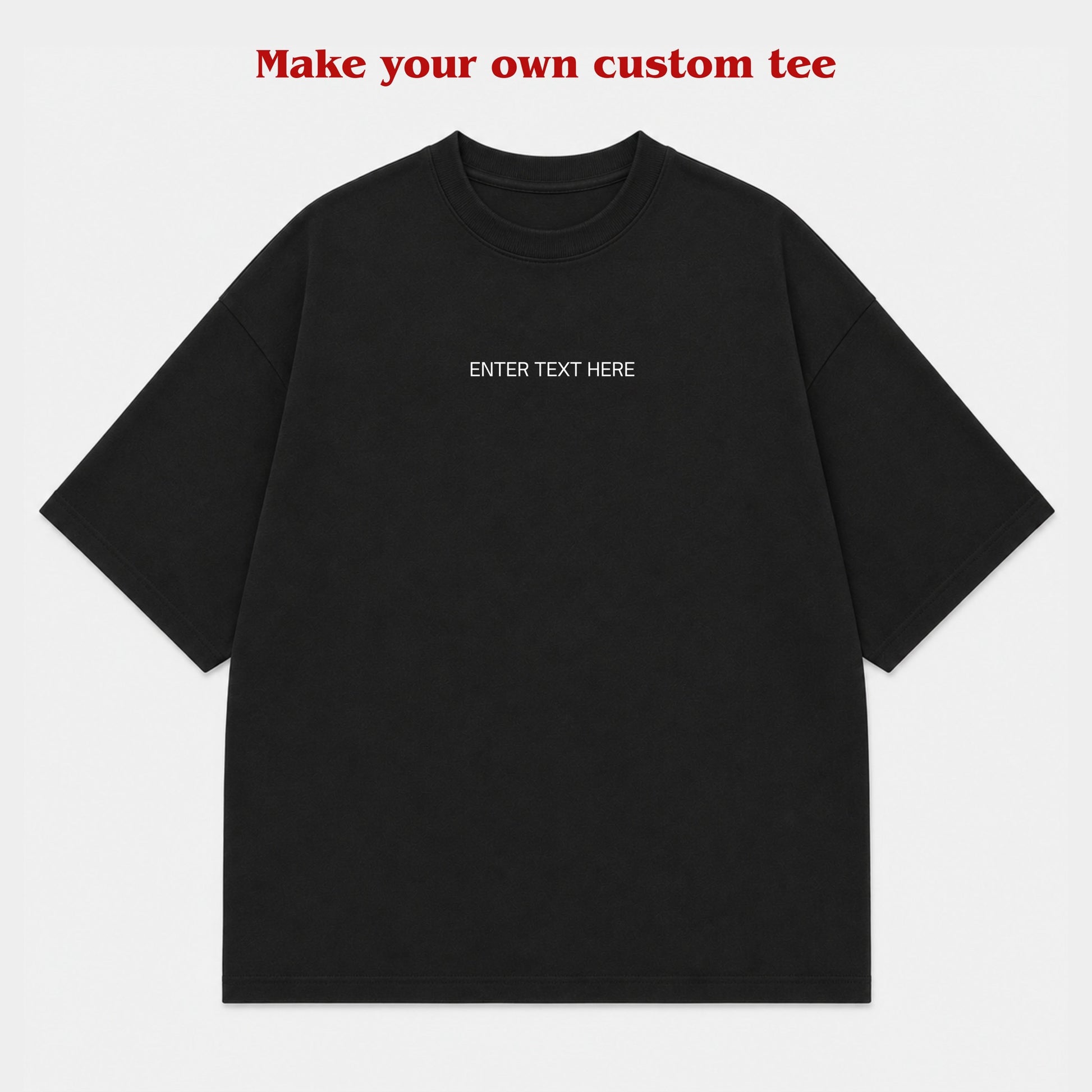 The Custom Tee - Tee